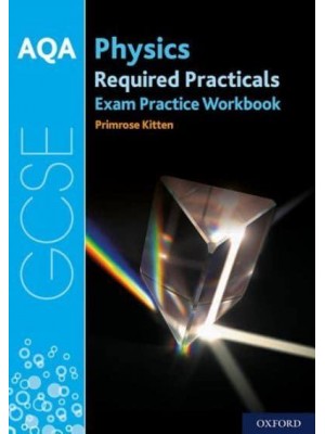 AQA GCSE Physics Required Practicals Exam Practice Workbook