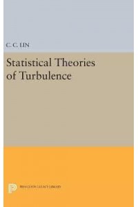 Statistical Theories of Turbulence - Princeton Legacy Library