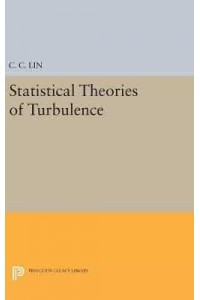 Statistical Theories of Turbulence - Princeton Legacy Library