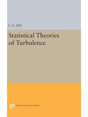 Statistical Theories of Turbulence - Princeton Legacy Library