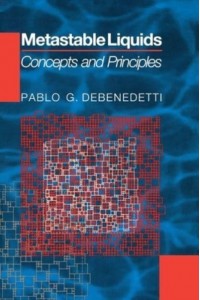 Metastable Liquids Concepts and Principles - Physical Chemistry. Science and Engineering
