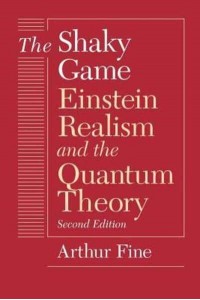 The Shaky Game - Science and Its Conceptual Foundations Series