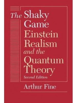 The Shaky Game - Science and Its Conceptual Foundations Series