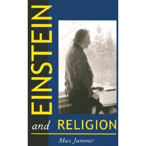Einstein and Religion Physics and Theology