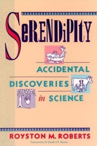 Serendipity Accidental Discoveries in Science - Wiley Science Editions