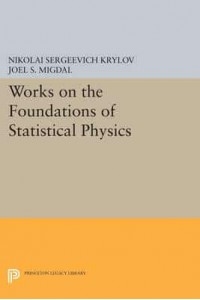 Works on the Foundations of Statistical Physics - Princeton Series in Physics