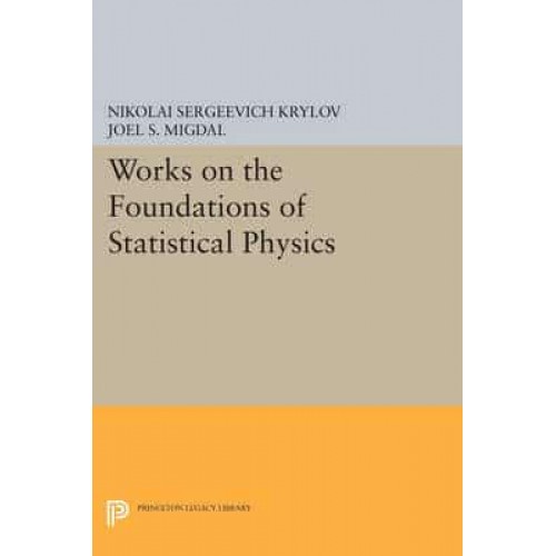 Works on the Foundations of Statistical Physics - Princeton Series in Physics