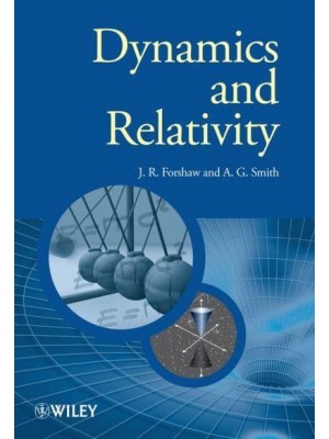 Dynamics and Relativity - The Manchester Physics Series