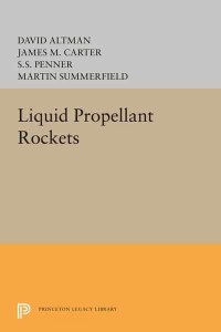 Liquid Propellant Rockets - Princeton Legacy Library