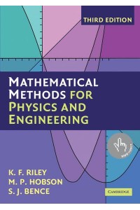 Mathematical Methods for Physics and Engineering