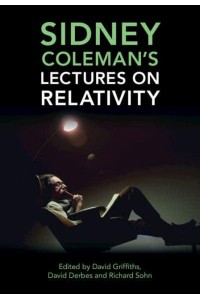 Sidney Coleman's Lectures on Relativity