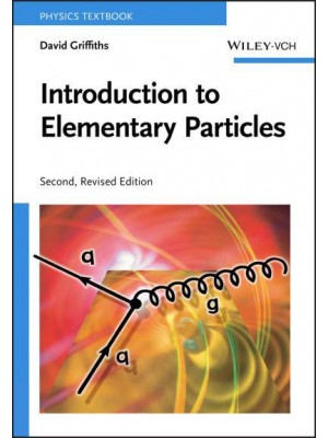 Introduction to Elementary Particles - Physics Textbook