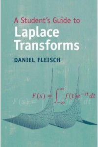 A Student's Guide to Laplace Transforms - Student's Guides