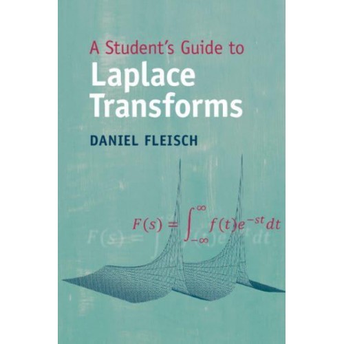 A Student's Guide to Laplace Transforms - Student's Guides