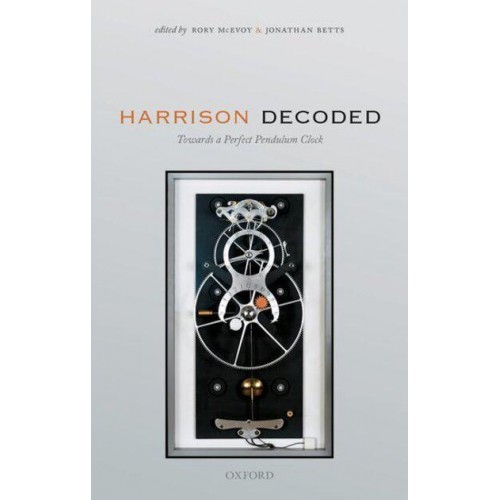 Harrison Decoded Towards a Perfect Pendulum Clock