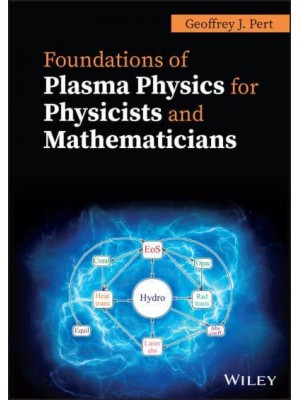 Foundations of Plasma Physics for Physicists and Mathematicians