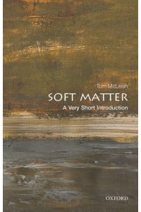 Soft Matter A Very Short Introduction - Very Short Introductions