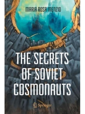 The Secrets of Soviet Cosmonauts