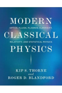 Modern Classical Physics Optics, Fluids, Plasmas, Elasticity, Relativity, and Statistical Physics