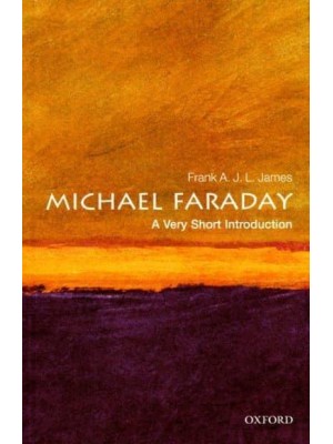Michael Faraday A Very Short Introduction - Very Short Introductions