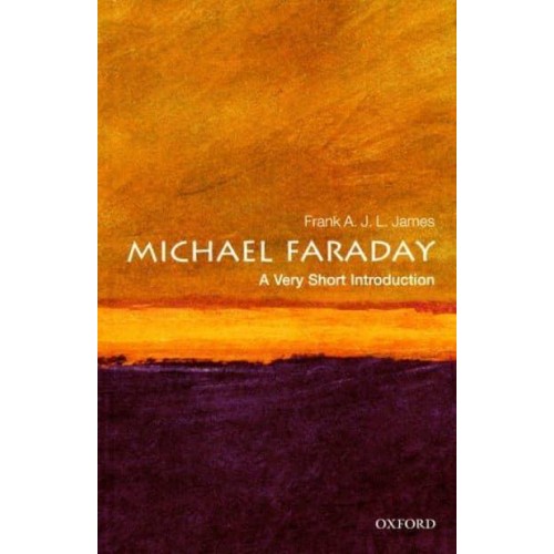 Michael Faraday A Very Short Introduction - Very Short Introductions