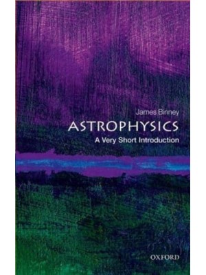 Astrophysics A Very Short Introduction - Very Short Introductions