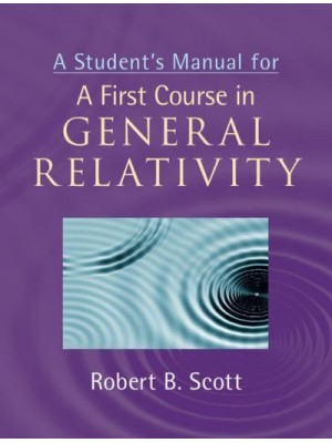 A Student's Manual for A First Course in General Relativity