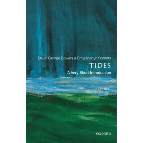 Tides A Very Short Introduction - Very Short Introductions