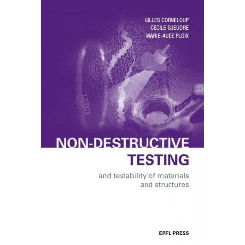 Non-Destructive Testing and Testability of Materials and Structures
