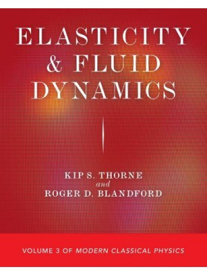 Modern Classical Physics. Volume 3 Elasticity and Fluid Dynamics