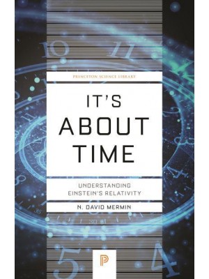 It's About Time Understanding Einstein's Relativity - Princeton Science Library