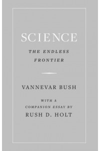 Science, the Endless Frontier