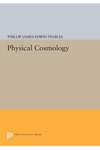 Physical Cosmology - Princeton Series in Physics