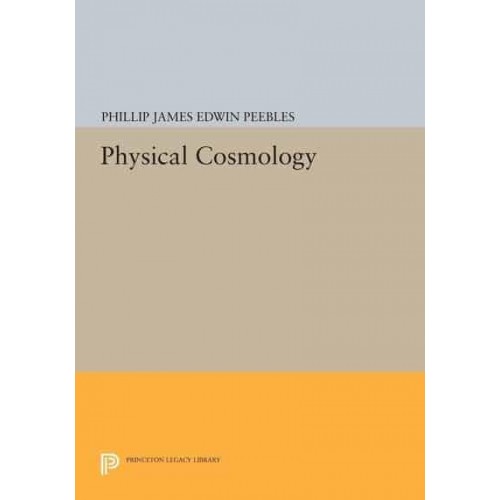 Physical Cosmology - Princeton Series in Physics