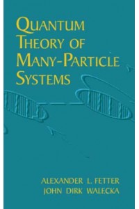 Quantum Theory of Many-Particle Systems - Dover Books on Physics