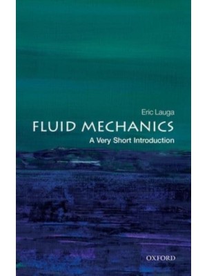 Fluid Mechanics A Very Short Introduction - Very Short Introductions