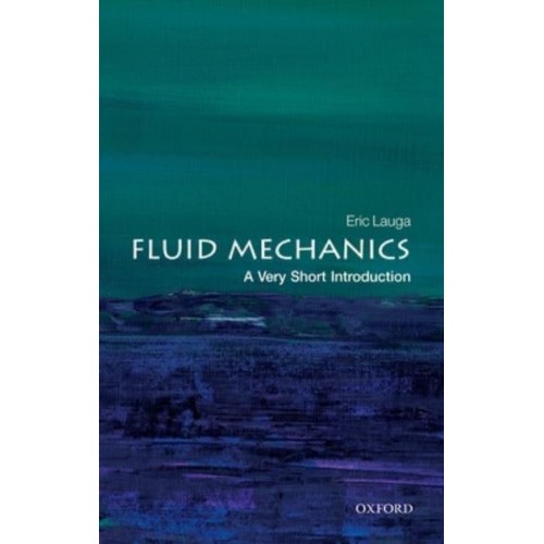 Fluid Mechanics A Very Short Introduction - Very Short Introductions