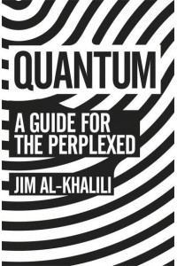 Quantum A Guide for the Perplexed