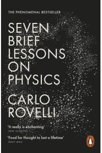 Seven Brief Lessons on Physics