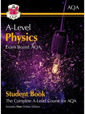 A-Level Physics for AQA: Year 1 & 2 Student Book With Online Edition