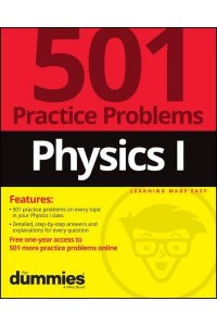 Physics I 501 Practice Problems for Dummies