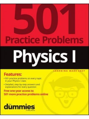 Physics I 501 Practice Problems for Dummies