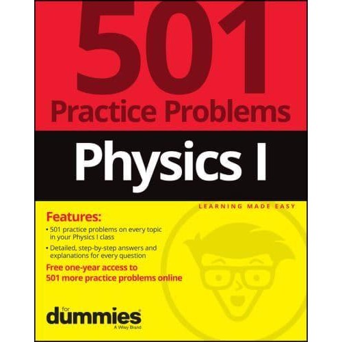 Physics I 501 Practice Problems for Dummies