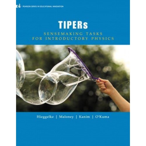 TIPERs Sensemaking Tasks for Introductory Physics - Pearson Series in Educational Innovation