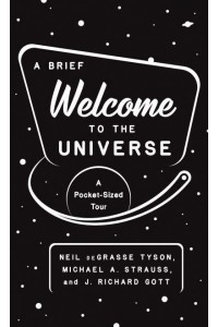 A Brief Welcome to the Universe A Pocket-Sized Tour