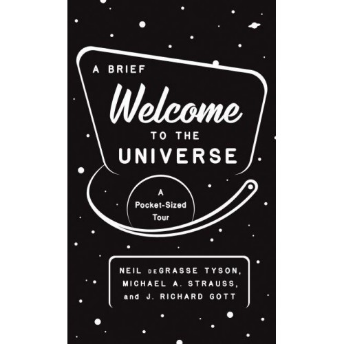 A Brief Welcome to the Universe A Pocket-Sized Tour