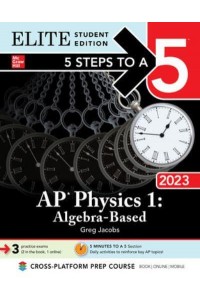 5 Steps to a 5: AP Physics 1: Algebra-Based 2023 Elite Student Edition