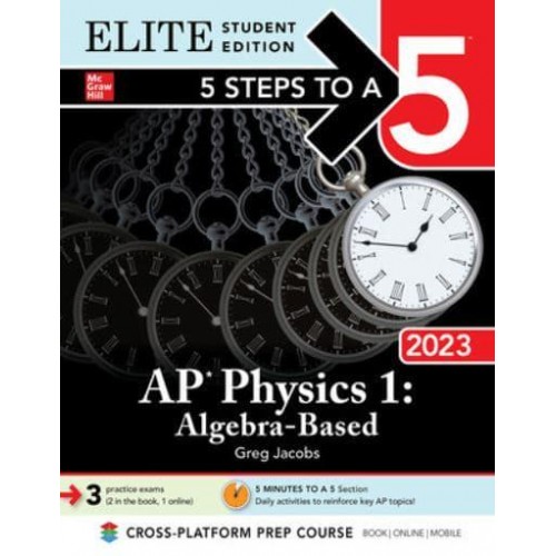 5 Steps to a 5: AP Physics 1: Algebra-Based 2023 Elite Student Edition