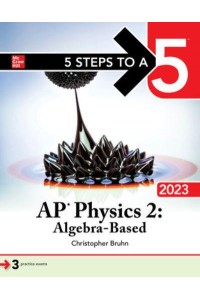 5 Steps to a 5: AP Physics 2: Algebra-Based 2023