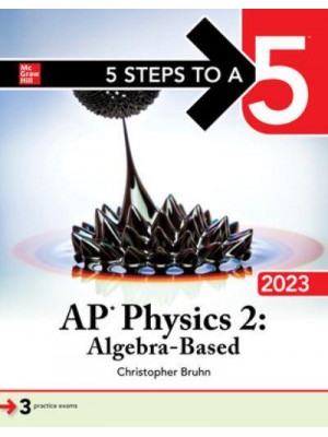 5 Steps to a 5: AP Physics 2: Algebra-Based 2023